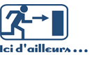 Ici d'Ailleurs ...